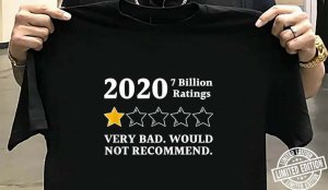 2020-Very-Bad-Year-Would-Not-Recommend-2020-year-meme-Shirt-sweater-e1603914740367-300x174 2020-Very-Bad-Year-Would-Not-Recommend-2020-year-meme-Shirt-sweater